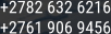 +2782 632 6216 +2761 906 9456